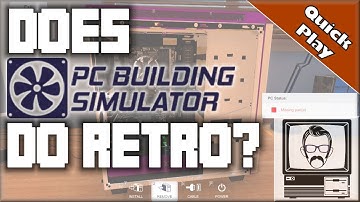 How Retro Does PC Building Simulator Go? [Quick Play] | Nostalgia Nerd