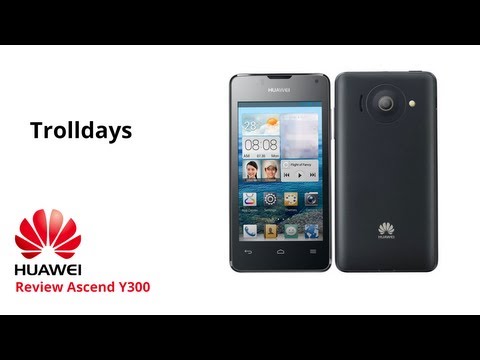 Huawei Ascend Y300 [Review]
