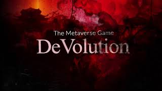 DeVolution - The Metaverse Game 2022