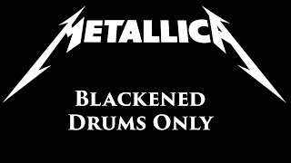 Metallica Blackened DRUMS ONLY