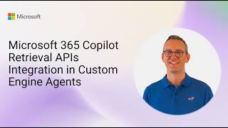 Microsoft 365 Copilot Retrieval APIs Integration in Custom Engine Agents