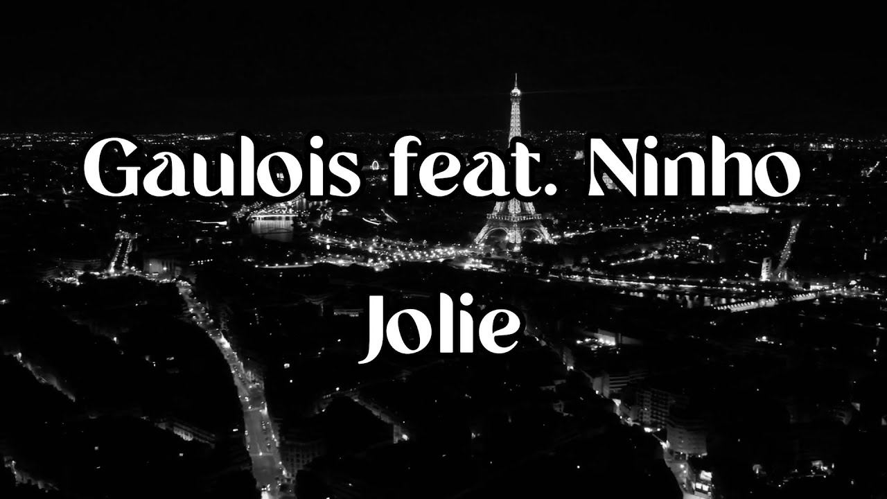 gaulois-ft-ninho-jolie-paroles-lyrics-youtube