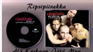 Ripsipiirakka - Älä Koskaan Jätä Mua