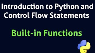 Built-in Functions Introduction to Python and Control Flow Statements Fyugp Calicut University 4th