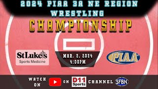 2024 PIAA Northeast 3A Regional Wrestling Finals - 3-2-24