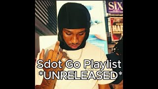 Sdot Go Playlist *UNRELEASED* PT. 2