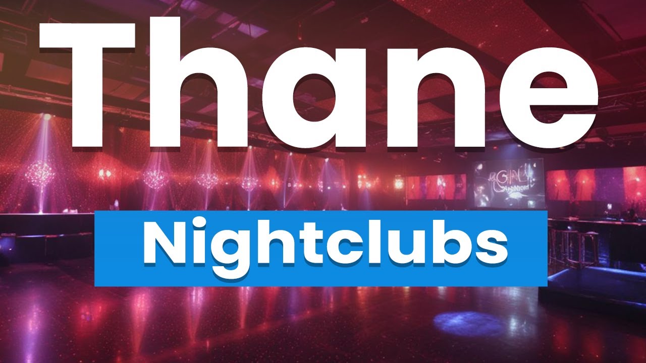 Best Night Clubs in Thane | India - English