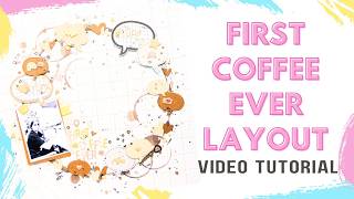First coffee ever Scrapbooking Page - process video | Creative Depot