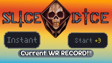 Slice and Dice Instant +3 speed run attempt (current record)