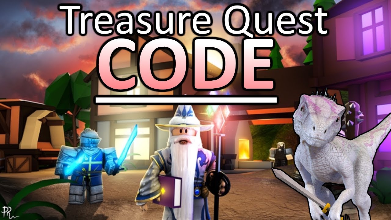 ROBLOX CODE Treasure Quest 2019