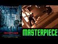 Inception (2010) is a Masterpiece