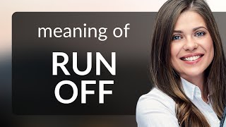 Unraveling Run Off: A Deep Dive into its Meanings and Uses