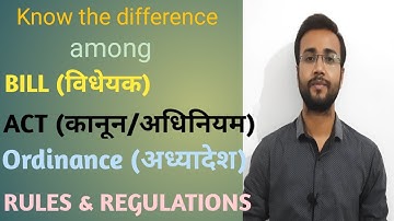 BILL । ACT । ORDINANCE। RULES & REGULATIONS । Difference between Bill and Act। What is an Ordinance?