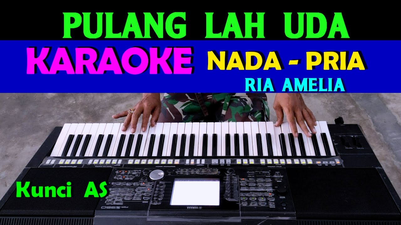 PULANGLAH UDA - Ria Amelia | KARAOKE Nada Pria, HD