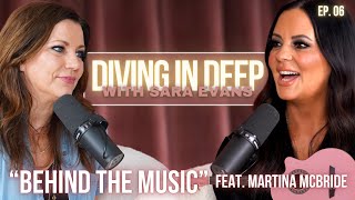 Behind the Music feat. Martina McBride! | Diving In Deep with Sara Evans Podcast Ep. 06 Net Worth