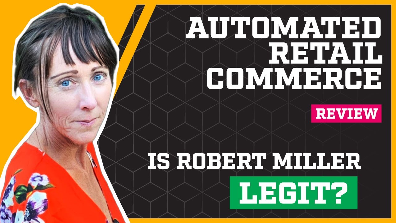Automated Retail Commerce: (Robert Miller) An eCommerce Asset Or A Risky Gamble?