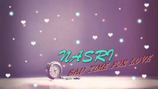 Download Lagu Nasri : Bad Time For Love (RnB4U) MP3