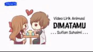 Video lirik animasi dimatamu sulfian suhaimi