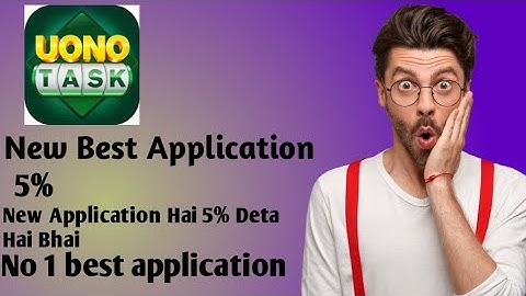 Uonotask pay 5% New Best Application #showpay #uonotask#earn 