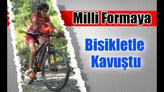 Milli Formaya Bisikletle Kavuştu