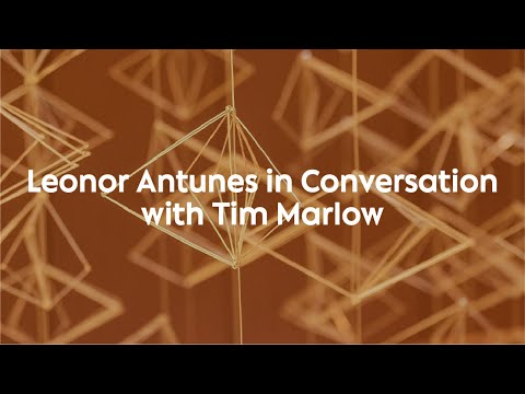 Conversations | Leonor Antunes and Tim Marlow