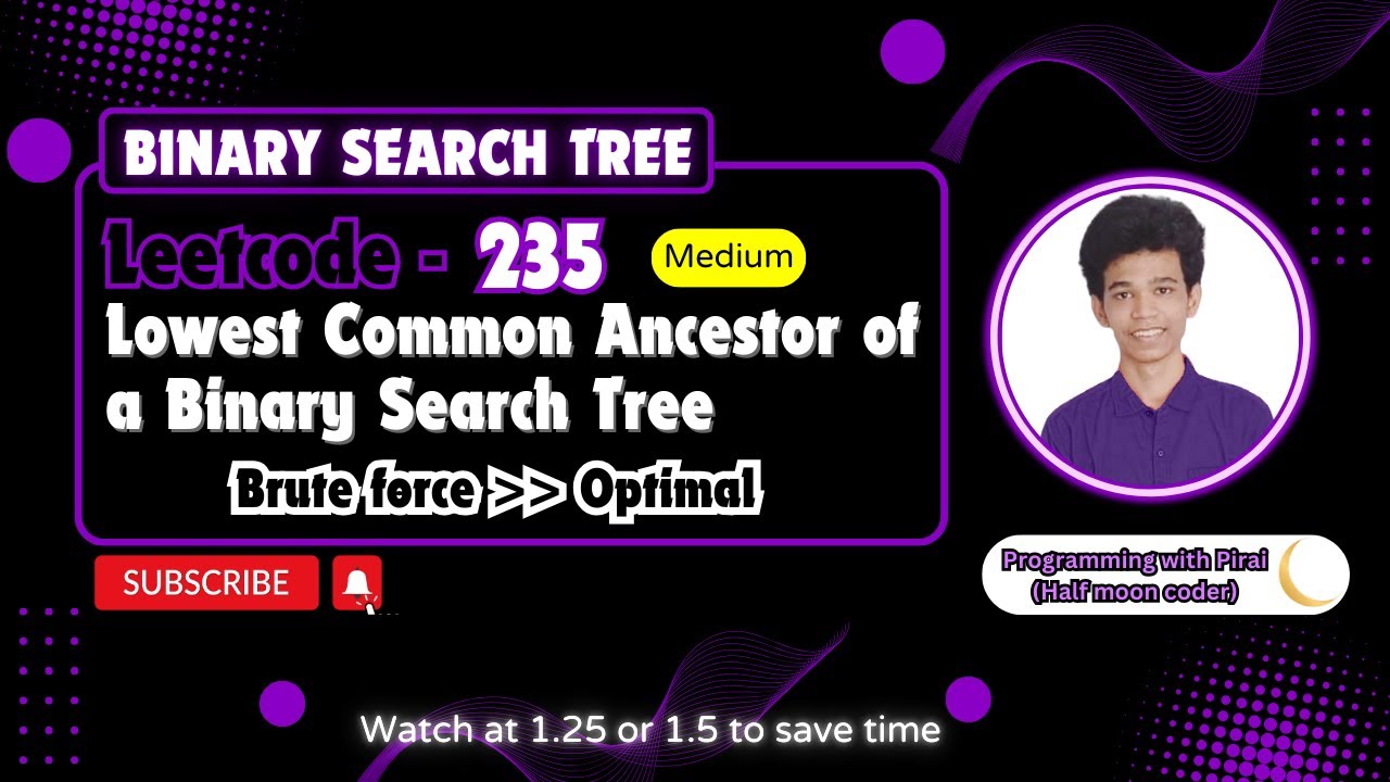 Lowest Common Ancestor of a Binary Search Tree | Leetcode 235 ...