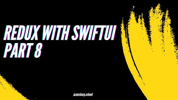 Understanding Redux in SwiftUI: A Comprehensive Guide - Part 8