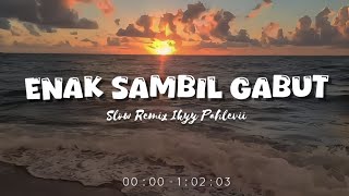Enak Sambil Gabut [Playlist Candu] - Slow Remix Relaxing Vibes [ Ikyy Pahlevii Mix Tape ] 🎶🎧