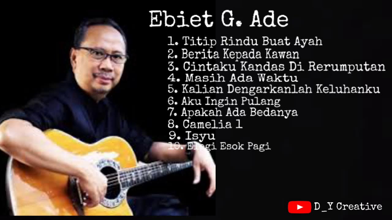 10 Lagu Populer Ebiet G. Ade - Titip Rindu Buat Ayah