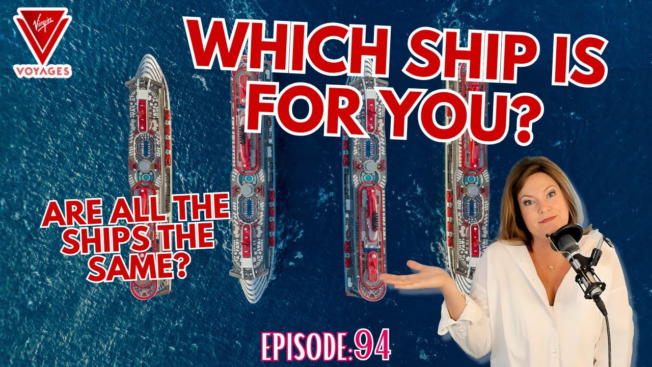 Все ли корабли Virgin Voyages одинаковы? Какой корабль подойдет именно вам?