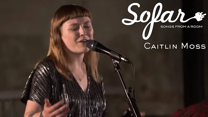 Caitlin Moss - Me In Your Mind | Sofar London