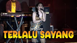 TERLALU SAYANG - LARA SILVY (Live Subang)