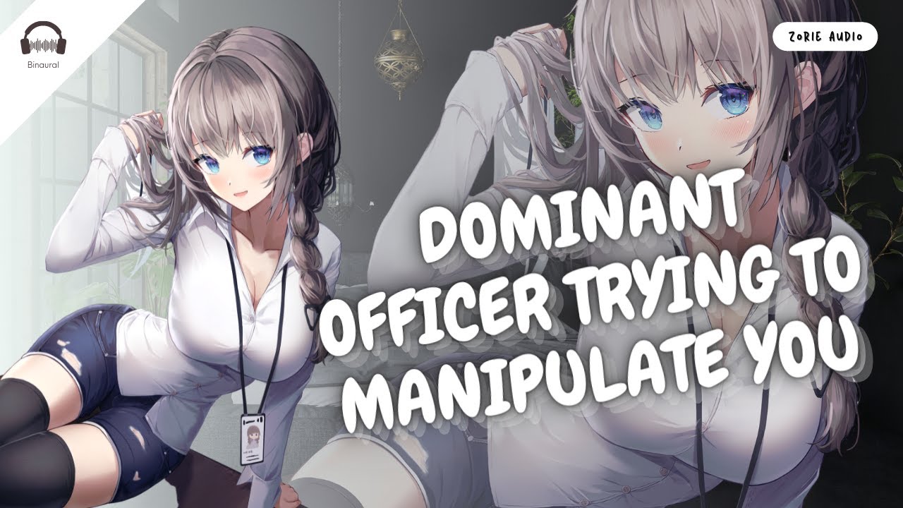 [ EN ASMR ] Dominant officer trying to manipulate you | Roleplay - F4A ...