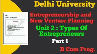 Unit 2 : Types Of Entrepreneurs l Part 1 l Entrepreneurship and New Venture Planning l Semester 4 l Unit 2 : Types Of Entrepreneurs l Part 1 l Entrepreneurship and New Venture Planning l Semester 4 l
