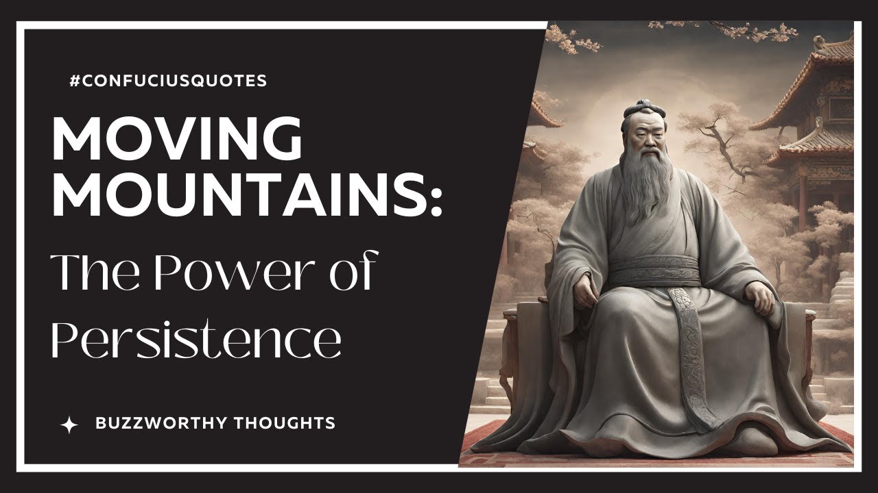 Confucius Life Changing Quotes: Moving Mountains: The Power of Persistence 