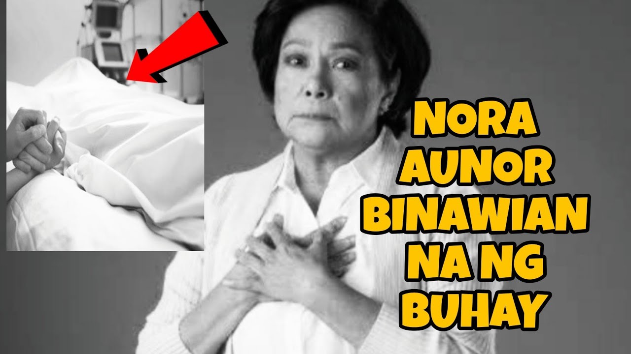 NAKAKALUNGKOT! NORA AUNOR BINAWIAN NA NG BUHAY! ITO PALA ANG DAHILAN NG  KANYANG PAGKAMATAY😭