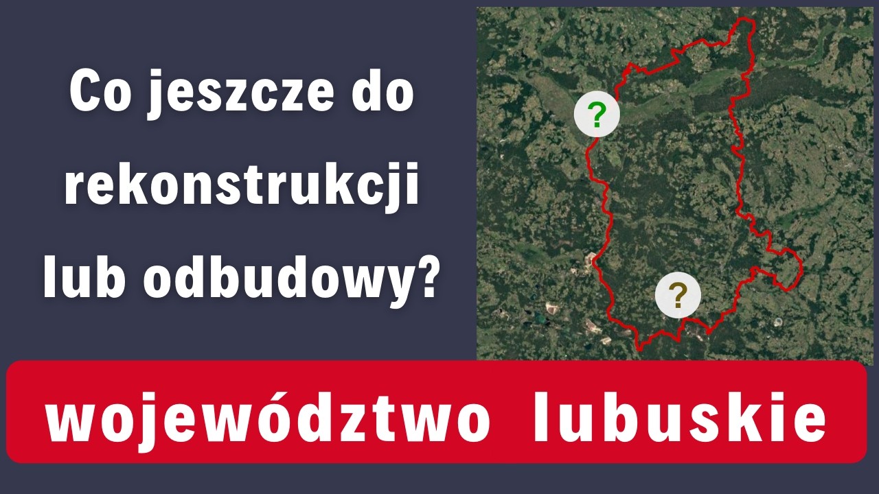Co jeszcze do rekonstrukcji lub odbudowy w województwie lubuskim?