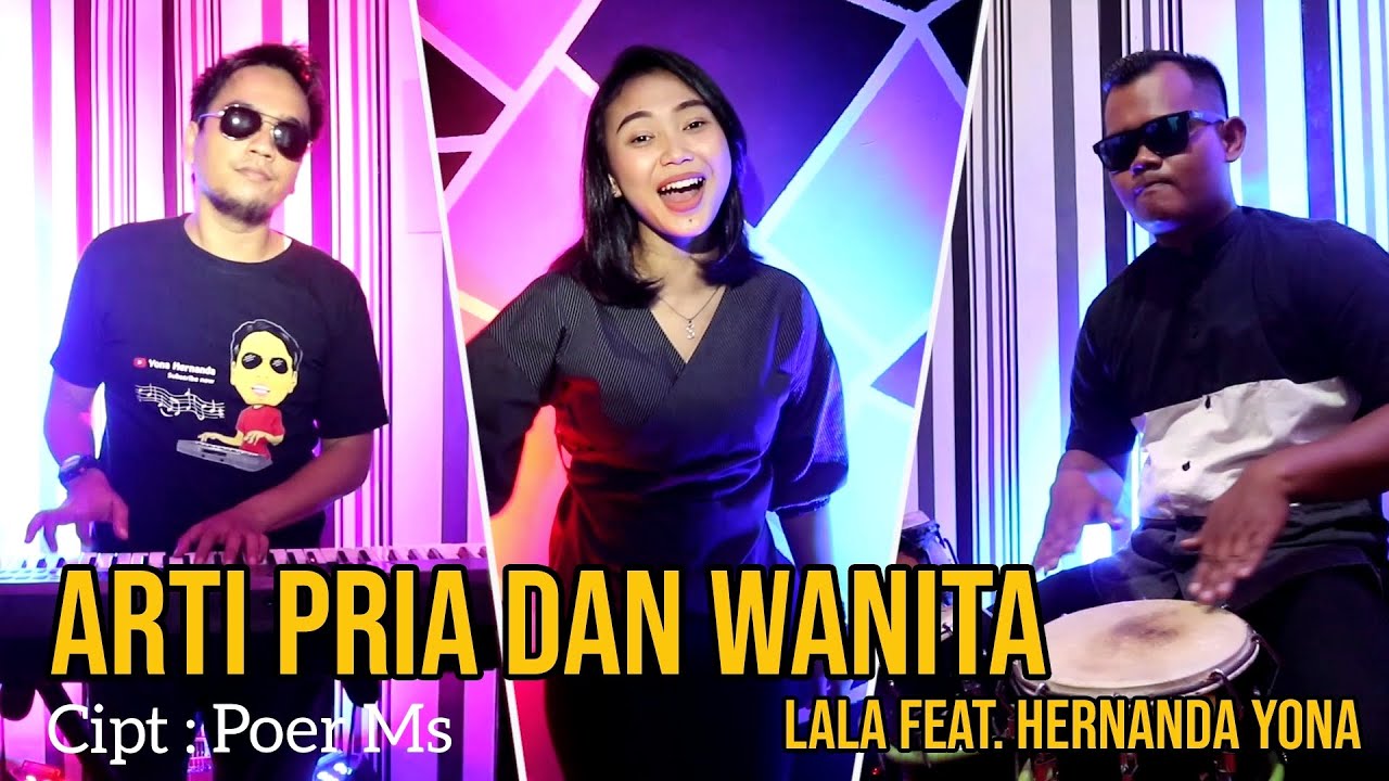 Cover ARTI PRIA DAN WANITA - Lala Feat Yona Hernanda ( Official Music Video )