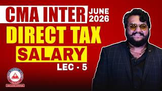 CMA Inter Direct Tax | Salary Revision L5 | June 2026 | Dhurandhar Series SB9