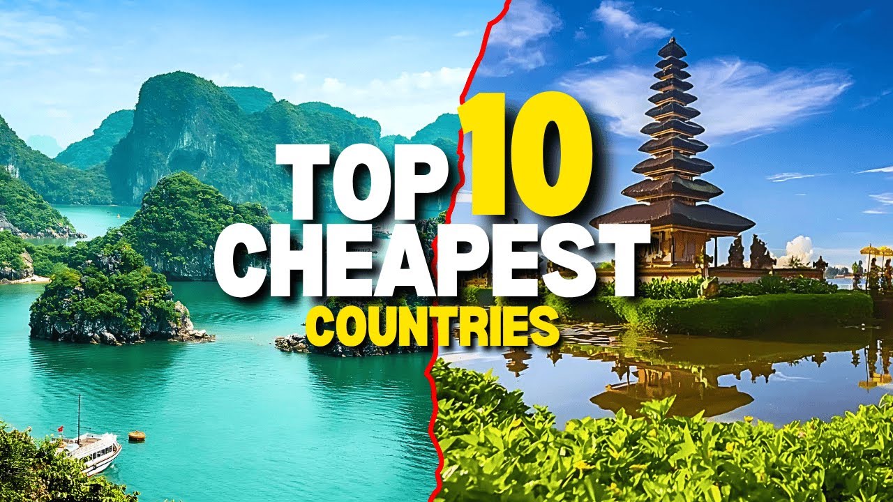 Top 10 Cheapest Countries to Travel to in 2025 | Budget Travel ...