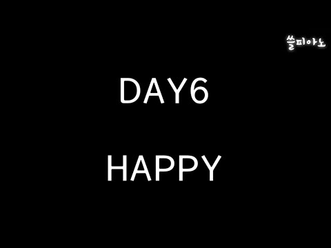 HAPPY - DAY6 (데이식스)