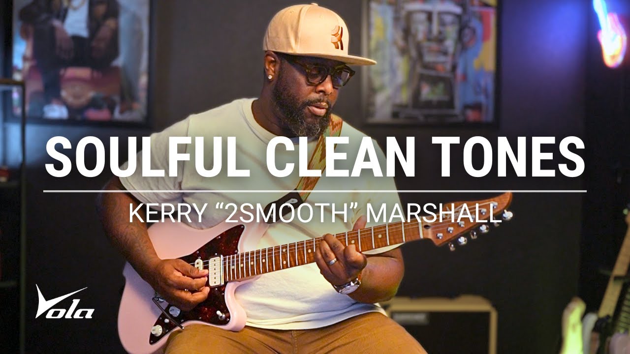 Kerry "2Smooth" Marshall - Vola JZ FRO Tone Demonstration (Clean Tone)