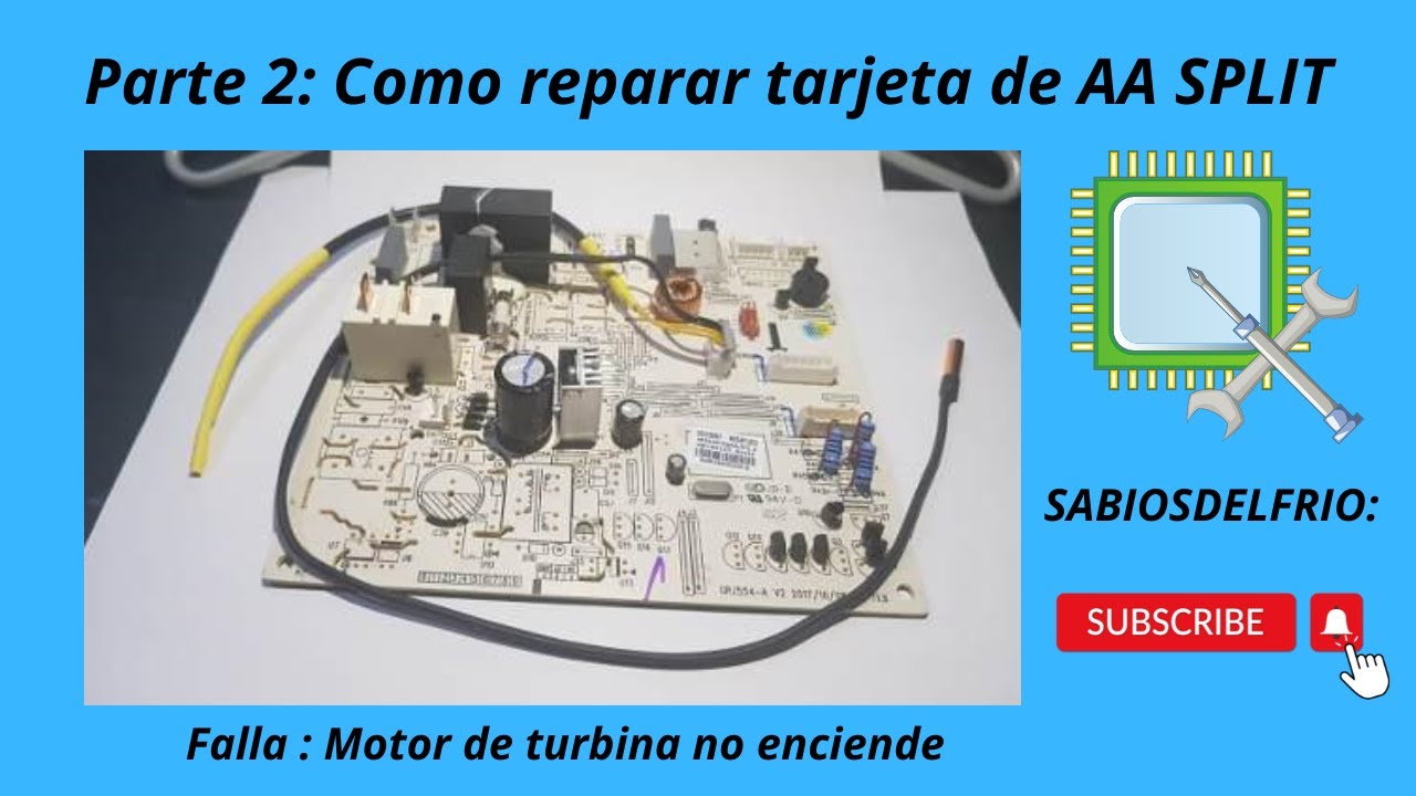PARTE 2: Como reparar tarjeta de AA split ✅ ( MOTOR VENTILADOR NO ENCIENDE 🤔, todas las soluciones).