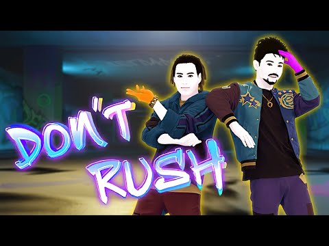 Don't Rush Just
