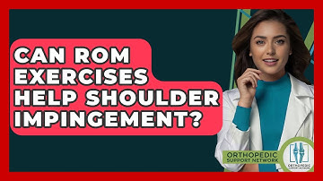 Can ROM Exercises Help Shoulder Impingement? - Orthopedic Support Network