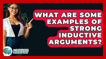 What Are Some Examples Of Strong Inductive Arguments? - The Language Library
