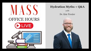 MASS Office Hours Episode 38 (Hydration Myths + Q&A)