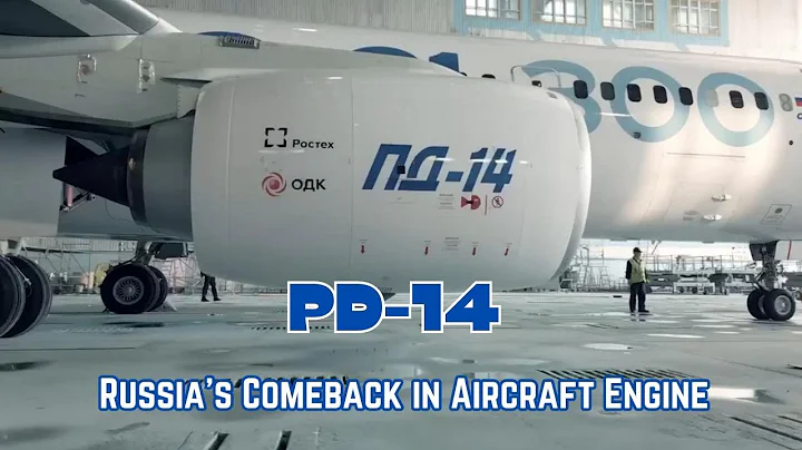 The Russian PD-14 -  A Deep Dive into MC-21 Aircraft's New Engine - PW1000G and LEAP-1 Competition