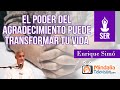 El poder del agradecimiento puede transformar tu vida, por Enrique Simó