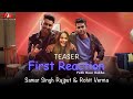 Teaser  first reaction  rohit verma  samar singh rajput  nea sharma  indore music